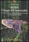 Frank-Daniel Schulten, P. Ehrhadt - Reishi. Il fungo dell'immortalità. Un rimedio straordinario dalle miracolose proprietà terapeutiche
