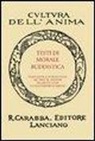Testi di morale buddistica. 1. Dhammapada. 2. Suttanipata. 3. Itivuttaka