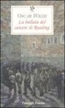 Oscar Wilde, F. Mazzocchi - La ballata del carcere di Reading. Testo inglese a fronte