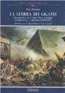 Paul Poupard - La guerra dei giganti. L'insorgenza di Vandea fra martirio, testimonianza e profezia (1793-1797)