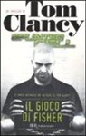 Tom Clancy, David Michaels - Il gioco di Fisher. Splinter Cell