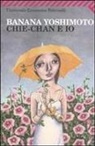 Banana Yoshimoto - Chie-Chan e io