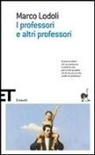 Marco Lodoli - I professori e altri professori