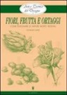 Giovanni Civardi - Fiori, frutta e ortaggi