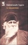 Rabindranath Tagore, B. Neroni - Il vagabondo