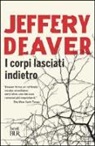 Jeffery Deaver - I corpi lasciati indietro