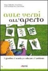 Caterina Brasacchio, Sergio Sabbadini, Anna Valera - Aule verdi all'aperto. Il giardino di scuola per educare all'ambiente