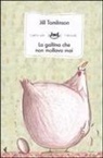 Jill Tomlinson, A. L. Cantone, Anna Laura Cantone - La gallina che non mollava mai