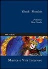 Yehudi Menuhin - Musica e vita interiore