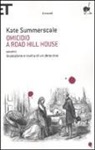 Kate Summerscale - Omicidio a Road Hill House ovvero Invenzione e rovina di un detective
