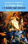 Francesco Bamonte - La Vergine Maria e il diavolo negli esorcismi