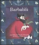 Raffaella Ligi, Charles Perrault, P. Parazzoli - Barbablù. Con CD Audio