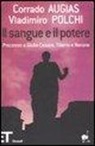 Corrado Augias, Vladimiro Polchi - Il sangue e il potere. Processo a Giulio Cesare, Tiberio, Nerone