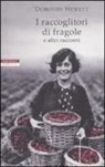 Dorothy Hewett - I raccoglitori di fragole e altri racconti