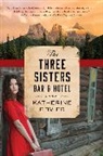 Katherine Govier - The Three Sisters Bar and Hotel