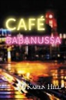 Karen Hill - Cafe Babanussa