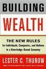 Lester C. Thurow - Building Wealth
