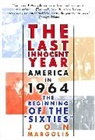 Jon Margolis - The Last Innocent Year