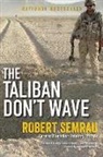 Robert Semrau - The Taliban Don't Wave