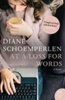 Diane Schoemperlen - At A Loss For Words