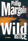 Phillip Margolin, Margolin Phillip - Wild Justice