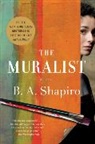 B A Shapiro, B. A. Shapiro - The Muralist