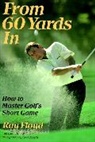 Dennis Larry, Raymond Floyd, Floyd Ray - From 60 Yards In