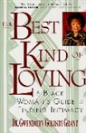 Gwendolyn G Grant, Gwendolyn G. Grant, Gwendolyn Goldsby Grant - The Best Kind of Loving
