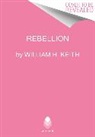 Keith, William H Keith, William H. Keith - Rebellion