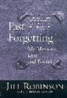 Jill Robinson, Robinson J. - Past Forgetting
