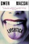 Gwen Macsai - Lipshtick