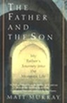 Matthew J Murray, Matthew J. Murray - The Father and the Son