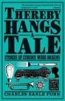 Charles E Funk, Charles E. Funk - Thereby Hangs a Tale