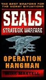 Mike Martell, Martell Mike - Seals Strategic Warfare: Operation Hangman