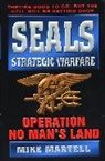 Mike Martell, Martell Mike - Seals Strategic Warfare: Operation No Man's Land