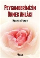 Mehmed Paksu - Peygamberimizin Örnek Ahlaki