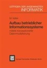 Max Vetter - Aufbau betrieblicher Informationssysteme