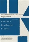 Truth and Reconciliation Commission of C, Truth And Reconciliation Commission Of Canada - Canada's Residential Schools: The Inuit and Northern Experience: The Final Report of the Truth and Reconciliation Commission of Canada, Volume 2 Volum