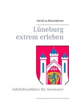 Herold zu Moschdehner, Herold Zu Moschdehner - Lüneburg extrem erleben