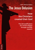 Heinz-Werner Kubitza - The Jesus Delusion