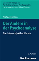 Michael Ermann, Michae Ermann, Michael Ermann - Der Andere in der Psychoanalyse