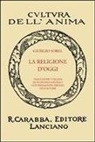 Giorgio Sorel - La religione d'oggi. Ristampa anastatica