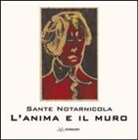 Sante Notarnicola, D. Orlandi - L'anima e il muro