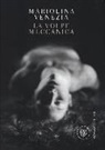 Mariolina Venezia - La volpe meccanica