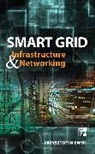 Krzysztof Iniewski - Smart Grid Infrastructure & Networking