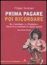 Filippo Scòzzari - Prima pagare poi ricordare. Da «Cannibale» a «Frigidaire». Storia di un manipolo di ragazzi geniali