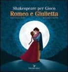 Valentina Orlando, C. Elmi - Shakespeare per gioco. Romeo e Giulietta