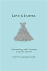 Felicity Amaya Schaeffer - Love and Empire