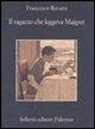 Francesco Recami - Il ragazzo che leggeva Maigret