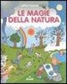 Cinzia Bonci, Mario Tozzi, A. Traini - Le magie della natura